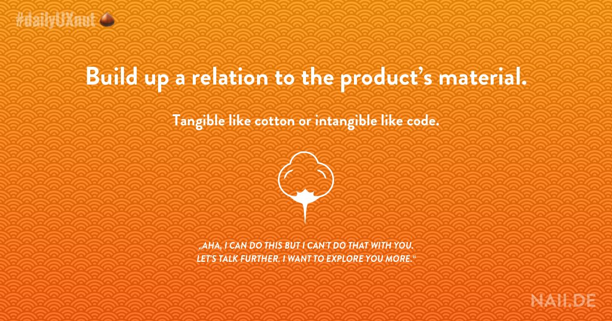 DailyUXnut 049: Build up a relation to the product’s material